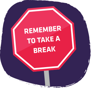 Cartoon stop signs saying time to take a break